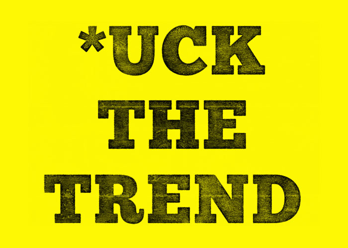 Buck the trend headline